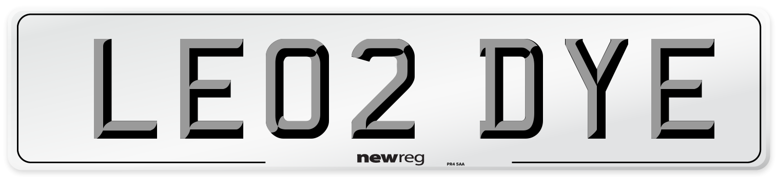 LE02 DYE Number Plate from New Reg